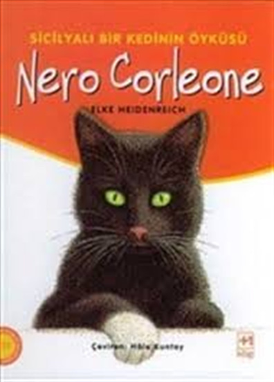 Sicilyalı Bir Kedinin Öyküsü Nero Corleone Elke Heidenreich Afacan +1 Kitap Yayınevi