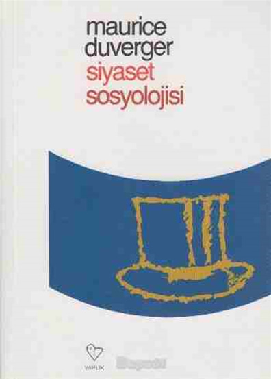 Siyaset Sosyolojisi Maurice Duverger Varlık Yayınları