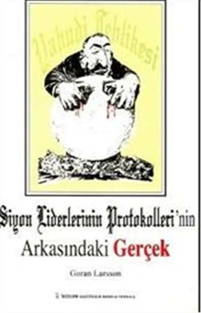 Siyon Liderlerinin Protokelleri'nin  Arkasındaki Gerçek - Goran Larsson - Gözlem Gazetecilik Basın Ve Yayın A.Ş.