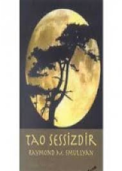 Tao Sessizdir Raymond M. Smullyan Dharma Yayınları