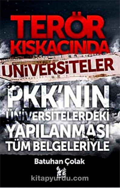 Terör Kıskacında Üniversiteler - Batuhan Çolak - Altınpost Yayıncılık