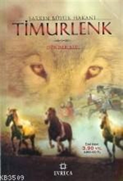 Timurlenk şarkın Büyük Hakanı Dündar Alp Evreca Publishing