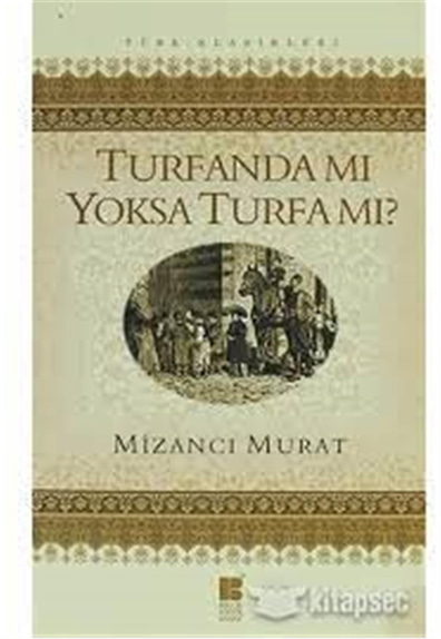 Turfanda mı Yoksa Turfa MI?  - Mizancı Murat - Bilge Kültür Sanat