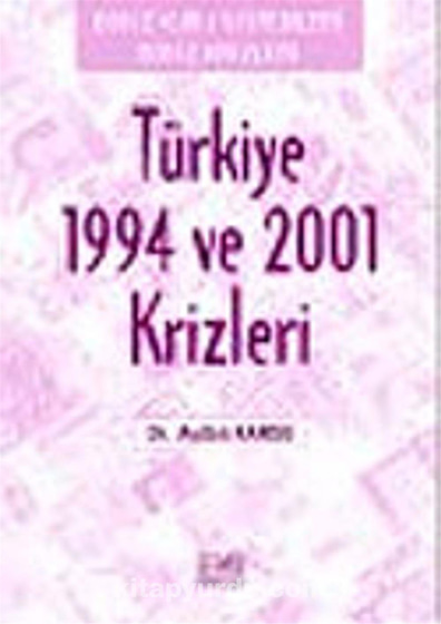 Türkiye 1994 Ve 2001 Krizleri  - Dr.Aydan Kansu - Derim