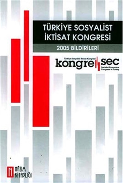 Türkiye Sosyalist İktisat Kongresi 2005 Bildirileri Kollektif Nazım Kitaplığı