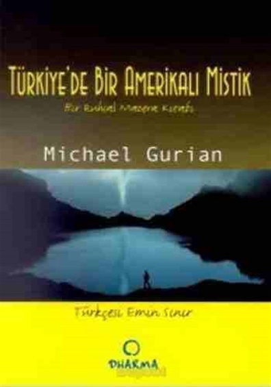 Türkiyede Bir Amerikalı Mistik Michael Gurian Dharma Yayınları