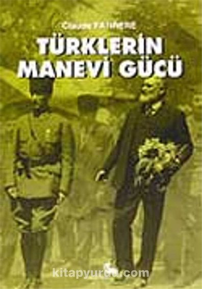 Türklerin Manevi Gücü - Claude Farrere - Berikan Yayınları