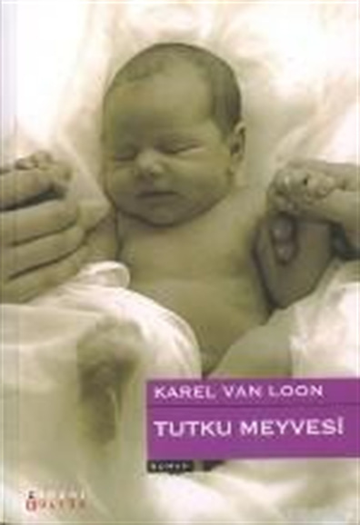 Tutku Meyvesi Karel Van Loon Gendaş Yayınları