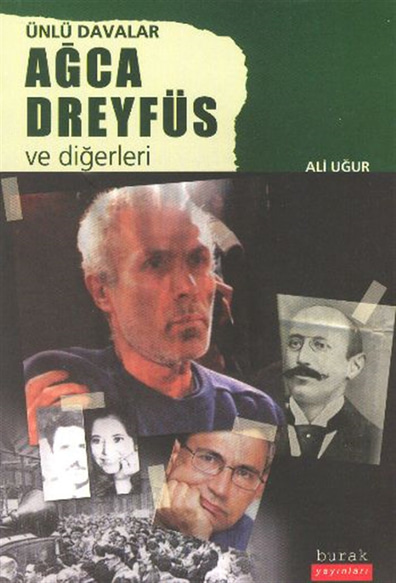 Ünlü Davalar Ağca Dreyfüs ve Diğerleri Ali Uğur Burak Yayınları