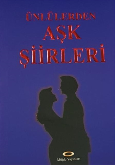 Ünlülerden Aşk Şiirleri - Faruk Aydın - Müjde Yayınevi