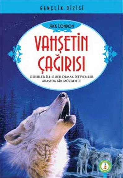 Vahşetin Çağrısı - Jack London - B&T Yayınları