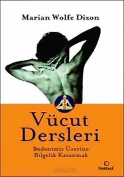 Vücut Dersleri Marian Wolfe Dixon Dharma Yayınları
