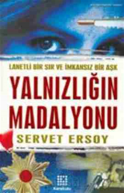 Yalnızlığın Madalyonu Servet Ersoy Karakutu Yayınları