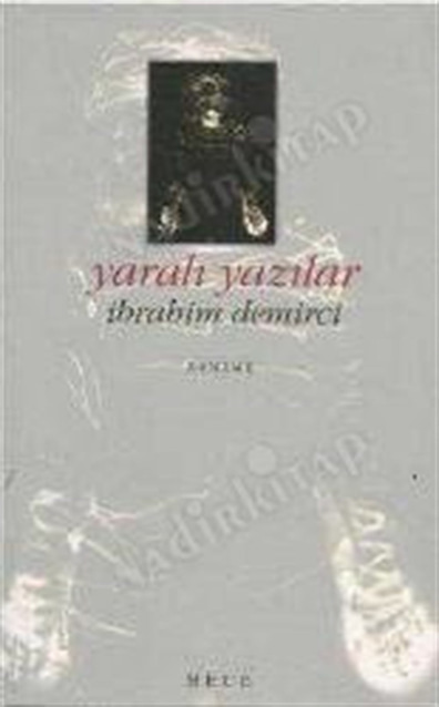 Yaralı Yazılar İbrahim Demirci Hece Yayınları