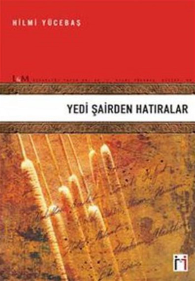 Yedi Şairden Hatıralar Hilmi Yücebaş Leyla İle Mecnun Yayını