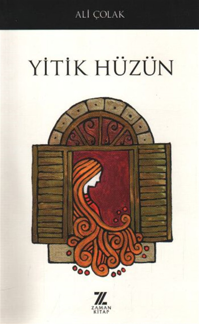 Yitik Hüzün Ali Çolak Zaman Kitapları