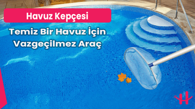 Havuz Kepçesi Modelleri