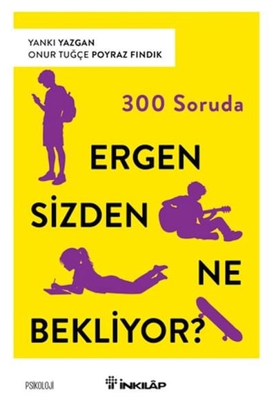 300 Soruda Ergen Sizden Ne Bekliyor?