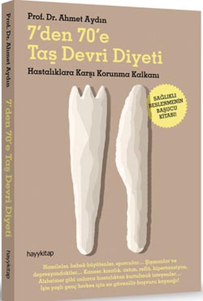7'den  70'e Taş Devri Diyeti  Hastalıklara Karşı Korunma Kalkanı