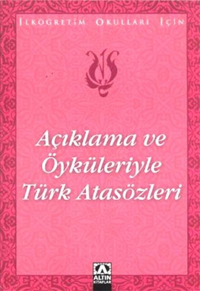 Açıklama ve Öyküleriyle Türk Atasözleri