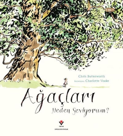 Ağaçları Neden Seviyorum ?