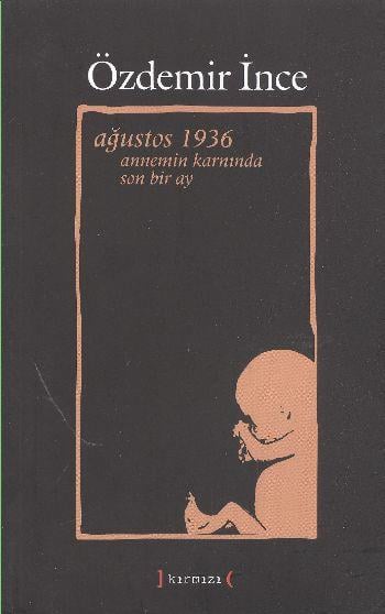 Ağustos 1936 Annemin Karnında Son Bir Ay