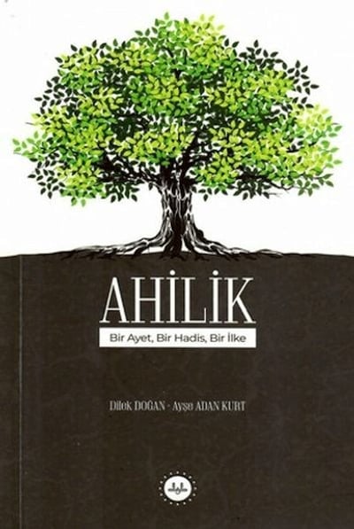 Ahilik Bir Ayet Bir Hadis Bir İlke