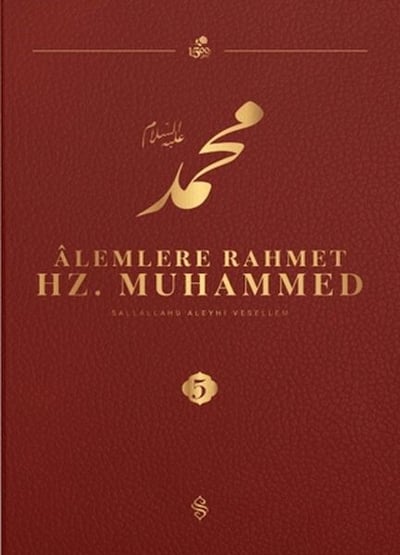 Alemlere Rahmet Hz. Muhammed S.A.V - 5