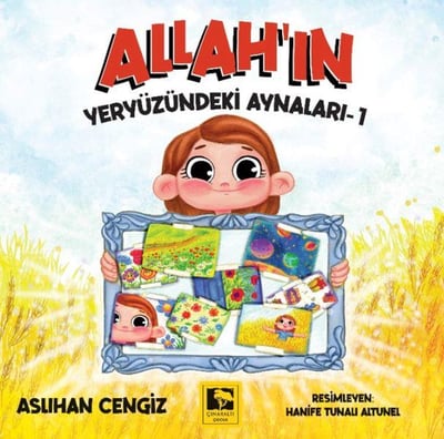 Allah’ın Yeryüzündeki Aynaları-1