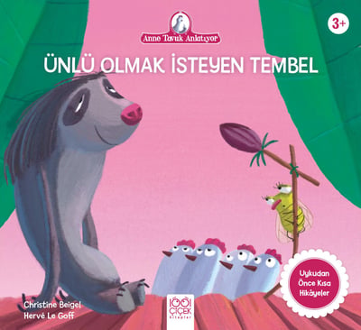 Anne Tavuk Anlatıyor - Ünlü Olmak İsteyen Tembel Hayvan