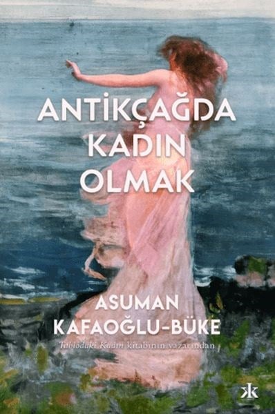 Antikçağda Kadın Olmak