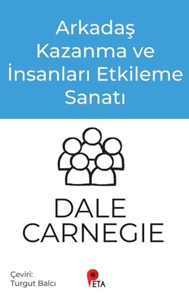 Arkadaş Kazanma ve İnsanları Etkileme Sanatı