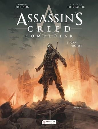 Assassin’s Creed Komplolar 01. Cilt - Çan Projesi
