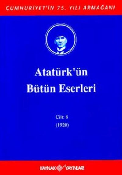 Atatürk'ün Bütün Eserleri Cilt: 8 (1920)