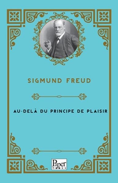 Au-delà du principe de plaisir
