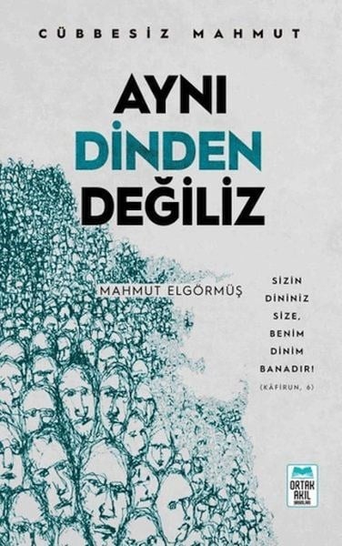 Aynı Dinden Değiliz - Cübbesiz Mahmut