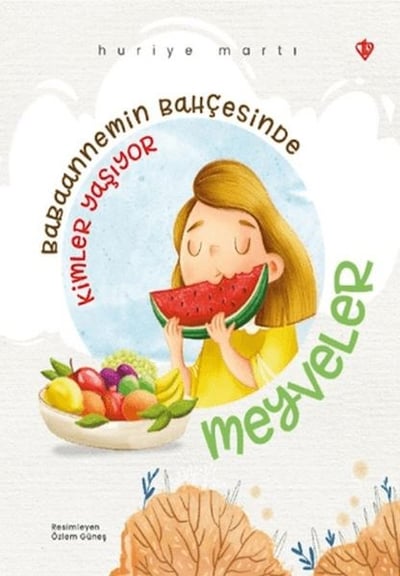 Babaannemin Bahçesinde Kimler Yaşıyor Meyveler