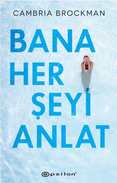Bana Her Şeyi Anlat