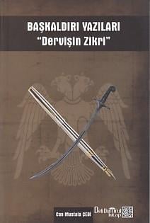 Başkaldırı Yazıları - Dervişin Zikri