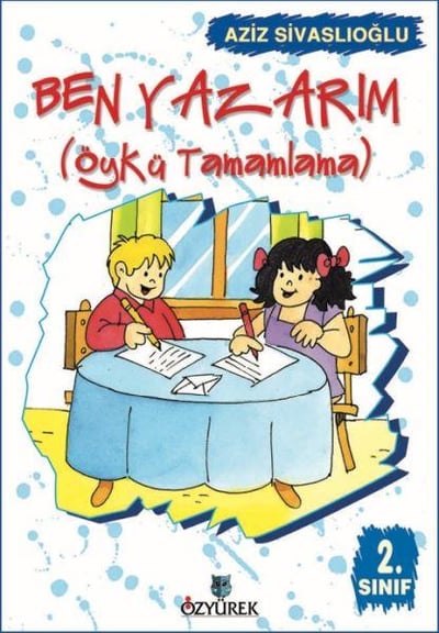Ben Yazarım (Öykü Tamamlama) 2. Sınıf