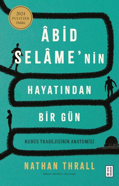 Âbid Selâme’nin Hayatından Bir Gün