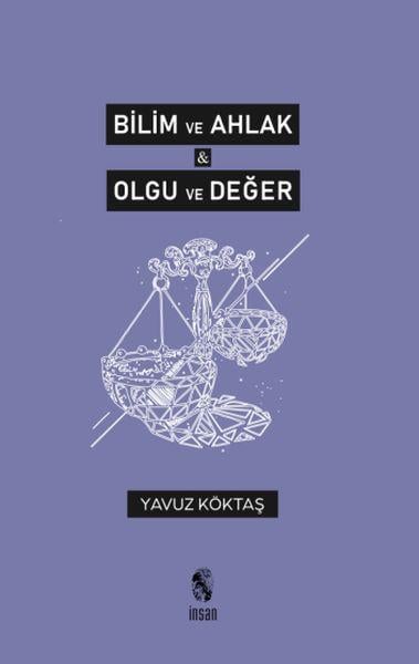 Bilim ve Ahlak & Olgu ve Değer