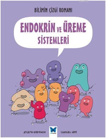 Bilimin Çizgi Romanı - Endokrin ve Üreme Sistemleri