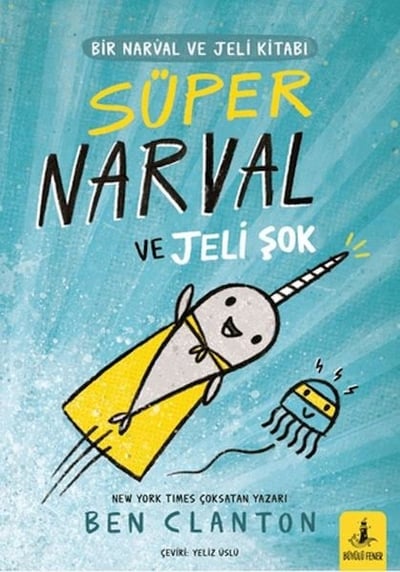 Bir Narval ve Jeli Kitabı - Süper Narval ve Jeli Şok