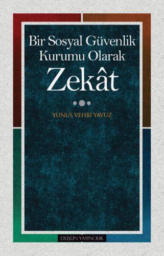 Bir Sosyal Güvenlik Kurumu Olarak Zekat