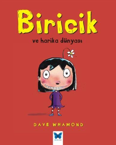 Biricik Ve Harika Dünyası