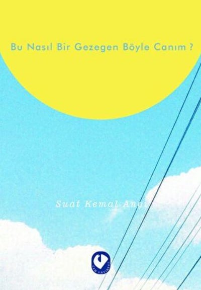 Bu Nasıl Bir Gezegen Böyle Canım?