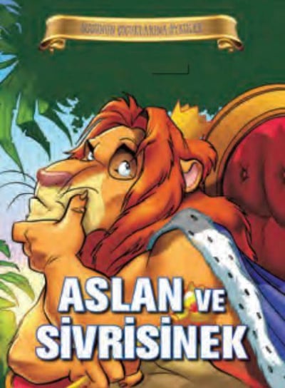 Bugünün Çocuklarına Öyküler - Aslan ve Sivrisinek