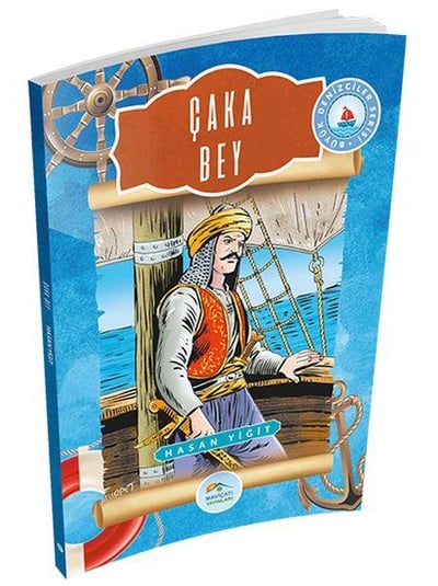 Büyük Denizciler Serisi - Çaka Bey