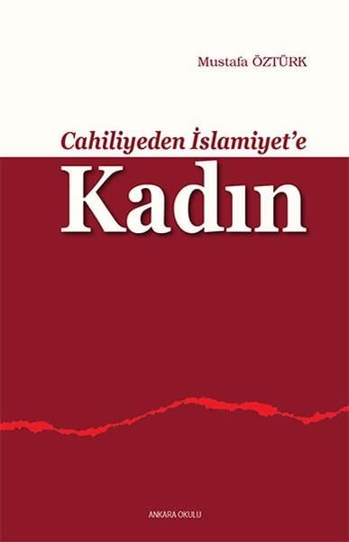 Cahiliyeden İslamiyete Kadın